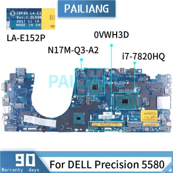 DELL Precision 5580 için ı7-7820HQ Laptop Anakart LA-E152P 0VWH3D N17M-Q3-A2 SR32N DDR4 Dizüstü Anakart