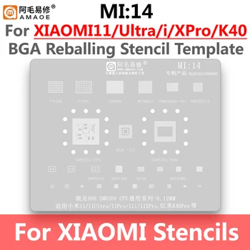 MI14 BGA Reballing Şablon Xiaomi 11 U Pro 11 Ultra 11Pro 11i 11XPro Redmi K40Pro CPU SM8350 PM8350 PM8350C RAM 77033 77040